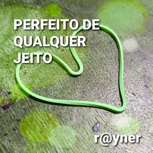 Perfeito de Qualquer Jeito