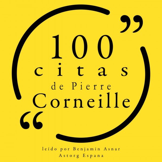 100 Citas de Pierre Corneille (Colección 100 Citas de)