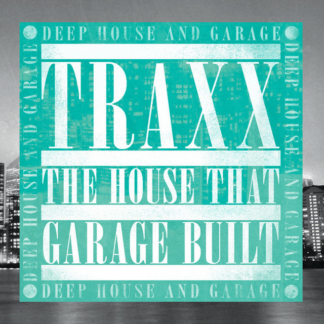 TRAXX: Deep House & Garage