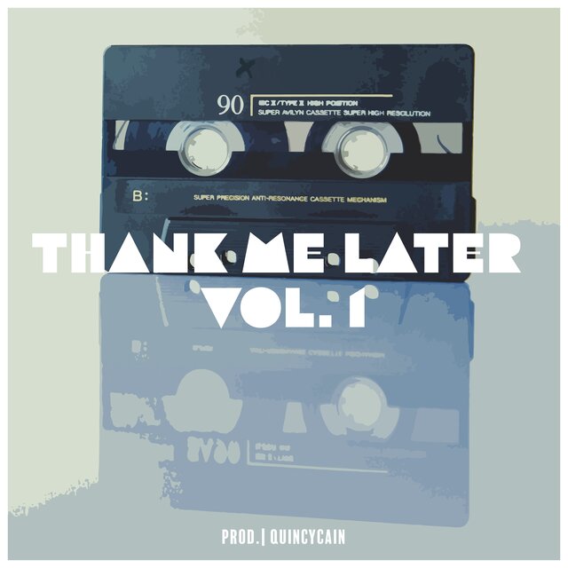 Thank Me Later, Vol. 1