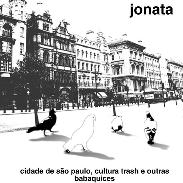 Cidade de São Paulo, cultura trash e outras babaquices