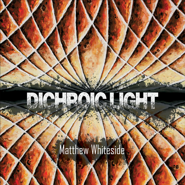 Matthew Whiteside: Dichroic Light