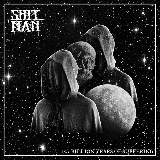 13.7 Billion Years of Suffering