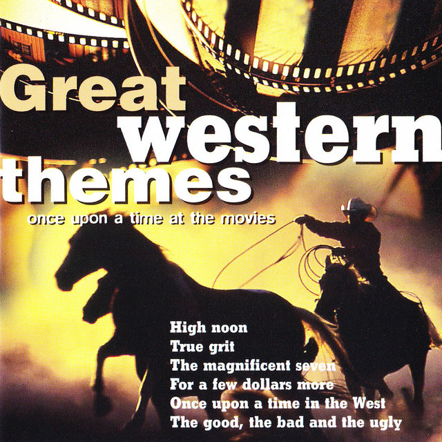 Great Western Themes: Once Upon a Time at the Movies