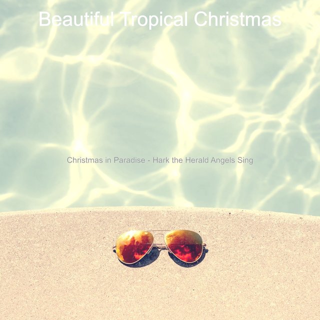 Christmas in Paradise - Hark the Herald Angels Sing