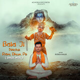 Bala Ji Nache Ram Dhun Pe