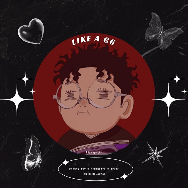 like a g6 #sexydrill (feat. BenJBeatz & azyte)