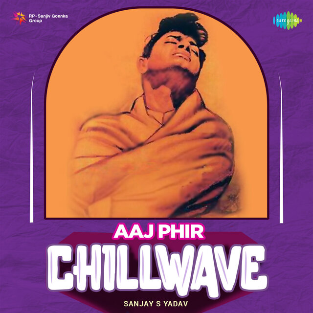 Aaj Phir (Chillwave)