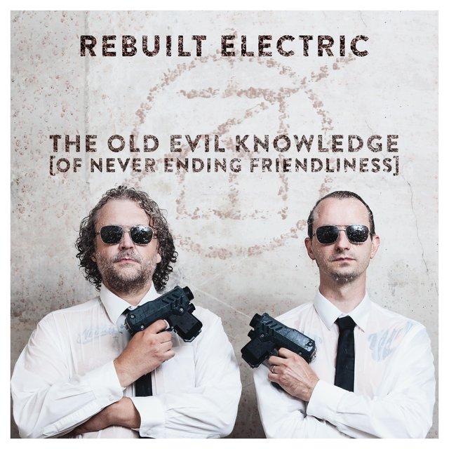 The Old Evil Knowledge (Of Never Ending Friendliness)