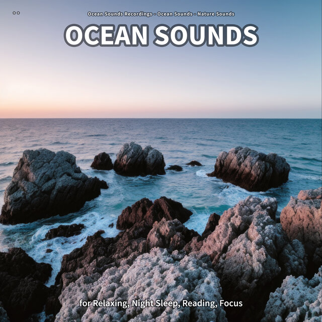 * * Ocean Sounds for Relaxing, Night Sleep, Reading, Focus