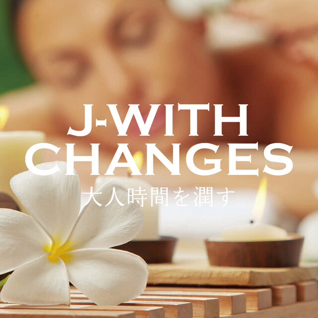 J-WITH CHANGES OTONA ZIKAN WO URUOSU