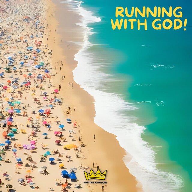 RUNNING WITH GOD!