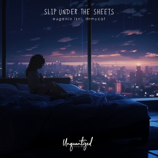 Slip under the sheets