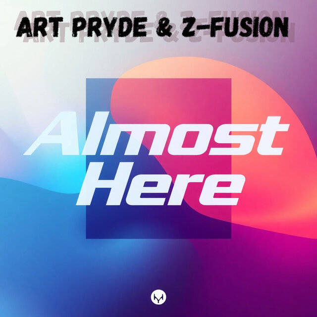 Almost Here (feat. Z-fusion)
