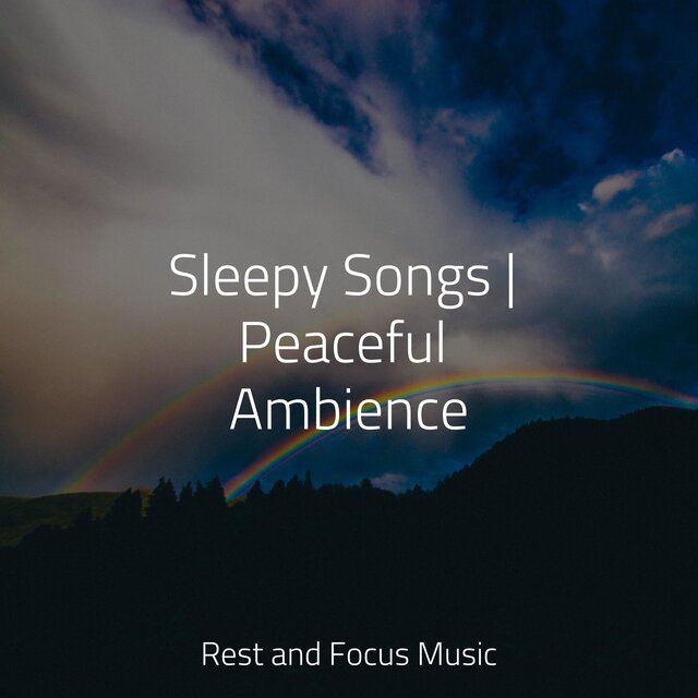 Sleepy Songs | Peaceful Ambience