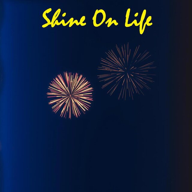 Shine On Life