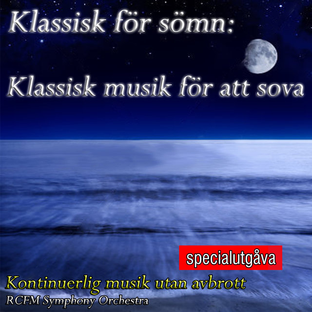 Klassisk för sömn: Klassisk musik för att sova