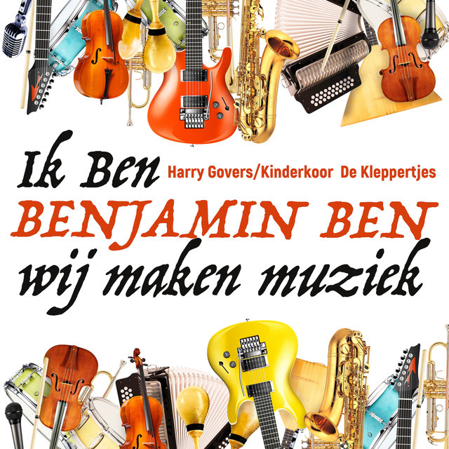 Ik Ben Benjamin Ben - Wij Maken Muziek