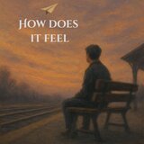 How Does It Feel (feat. Kiana Kinley-Safronoff)