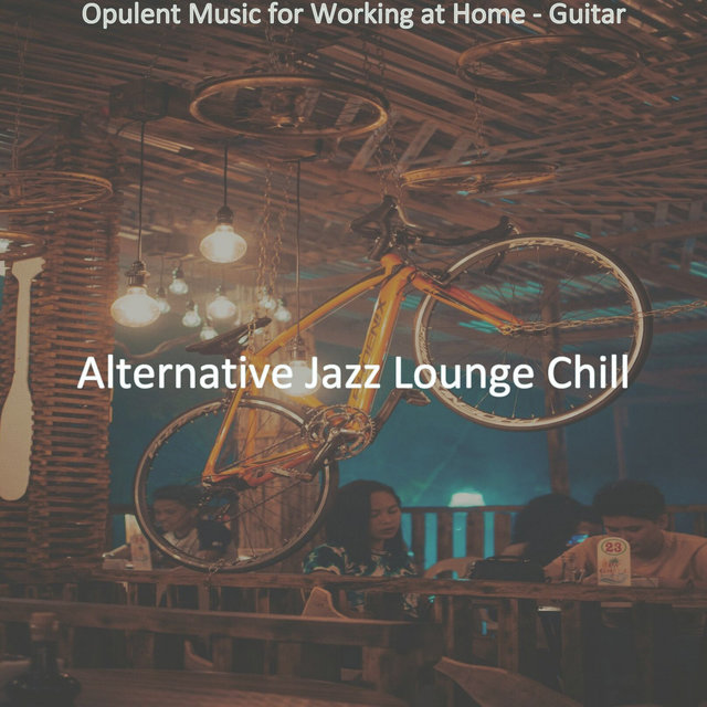 Opulent Music for Working at Home - Guitar