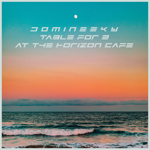 Table For Two At The Horizon Cafe (Deluxe Edition)