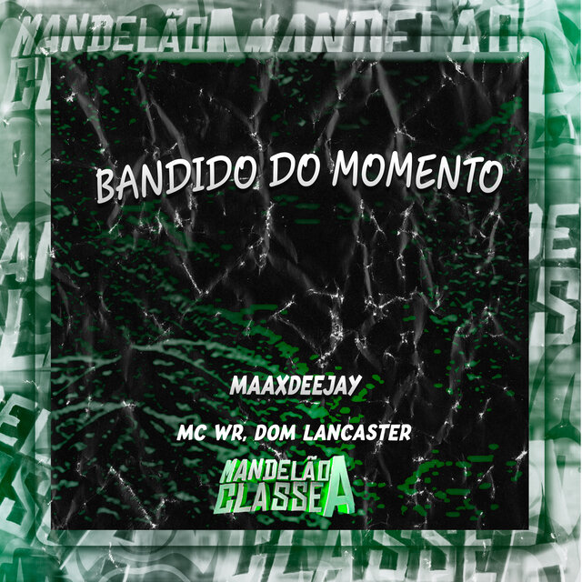 Bandido do Momento