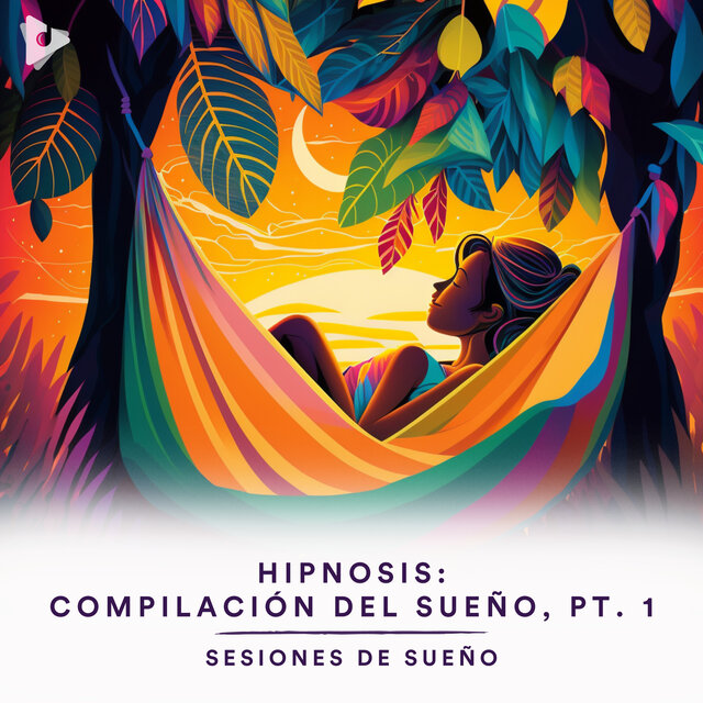 Hipnosis: Compilación del Sueño, Pt. 1