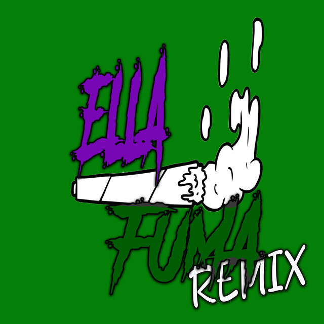 Ella Fuma (Remix)