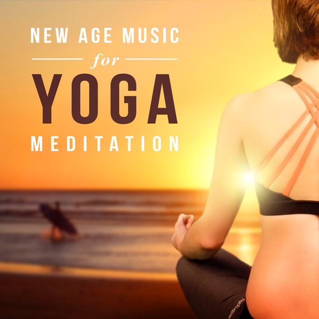 New Age Music for Yoga Meditation - Serenity Instrumental Songs for Better Harmony Mind, Body and Soul, Healing Nature Sounds Therapy for Stress Relief