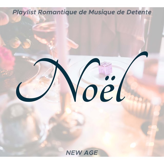 Noël - Playlist Romantique de Musique de Detente de Piano pour Dîner romantique, Moments Intimes, pour passer du Bon Temps avec Amis et Famille
