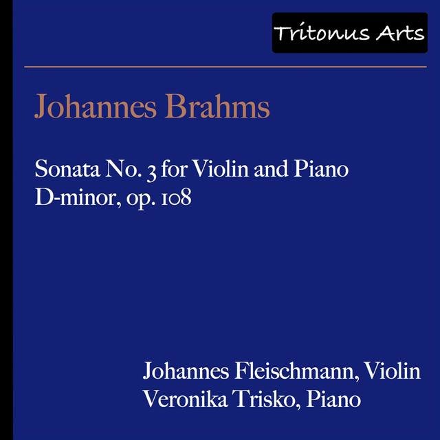 Johannes Brahms - Sonata NO. 3 for Violin and Piano