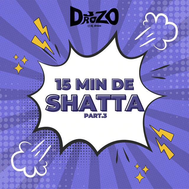 15 min de Shatta, Pt. 3
