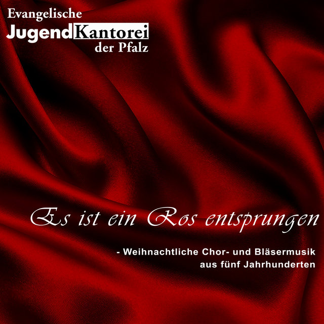 Es ist ein Ros entsprungen: Weihnachtliche Chor- und Bläsermusik aus fünf Jahrhunderten