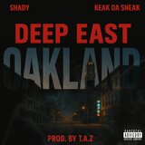 Deep East Oakland (feat. Keak Da Sneak)