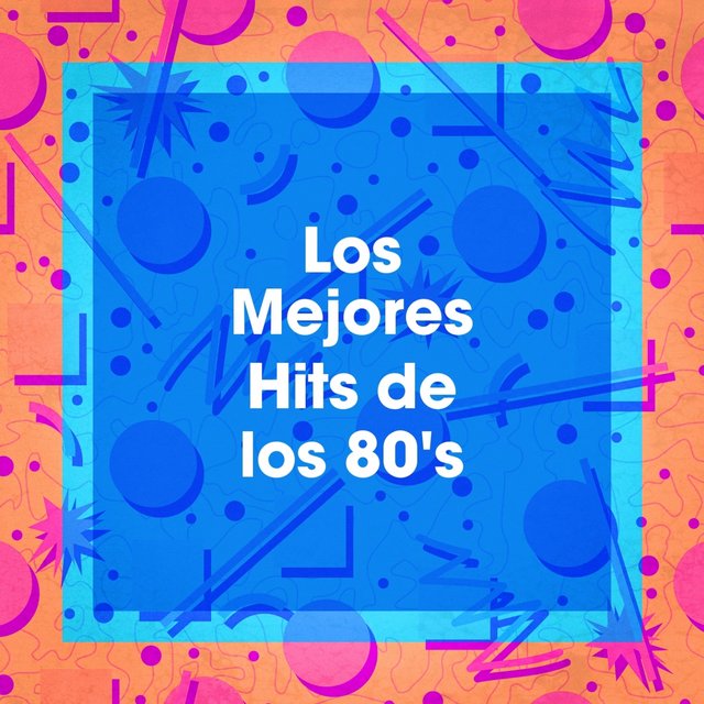 Los Mejores Hits De Los 80's