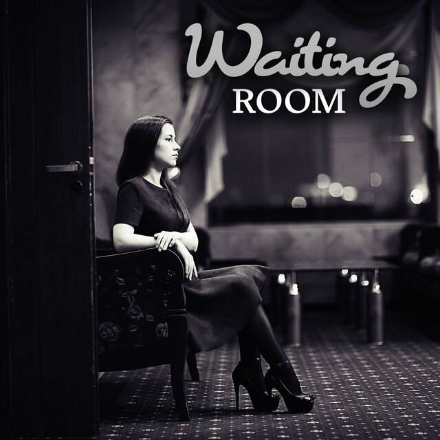 Waiting Room (Making Time Pleasurable, Good Atmosphere, Background Jazz