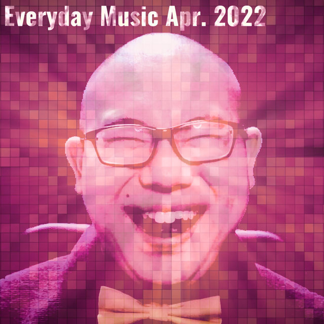 Everyday Music Apr. 2022
