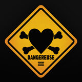 Dangereuse