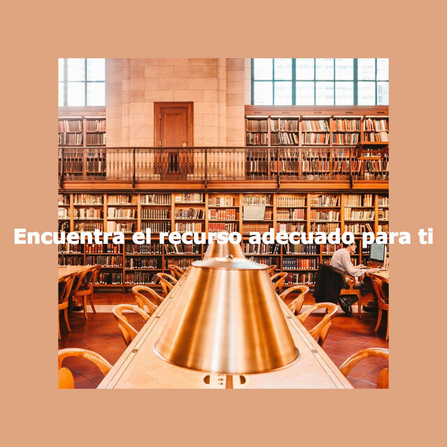 Encuentra el recurso adecuado para ti