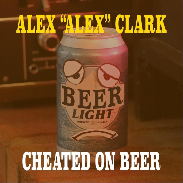 Cheated on Beer