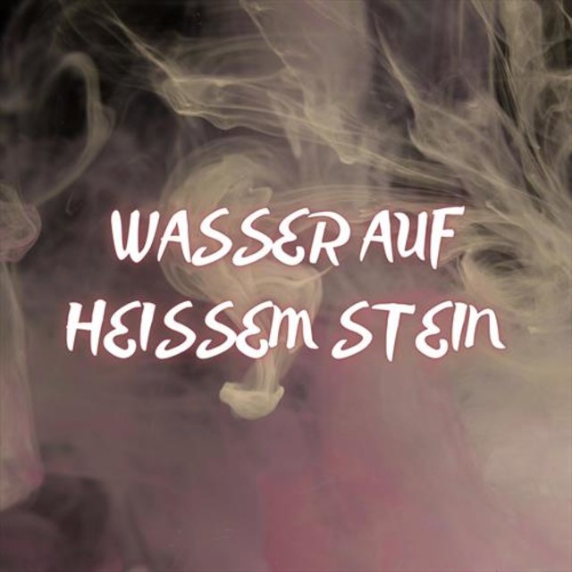 Wasser auf heissem Stein