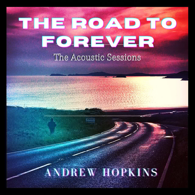 The Road to Forever (The Acoustic Sessions)