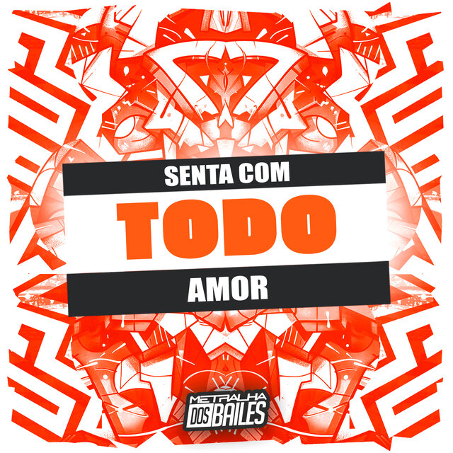 Senta Com Todo Amor