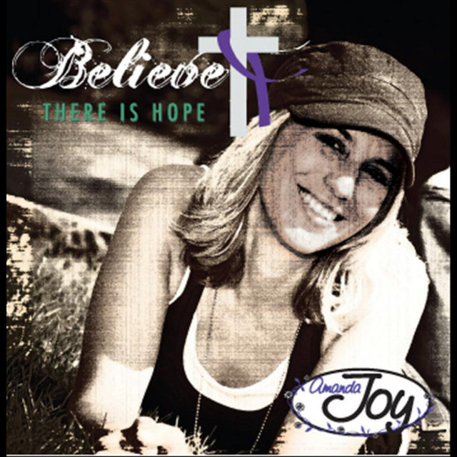 Believe: There is Hope
