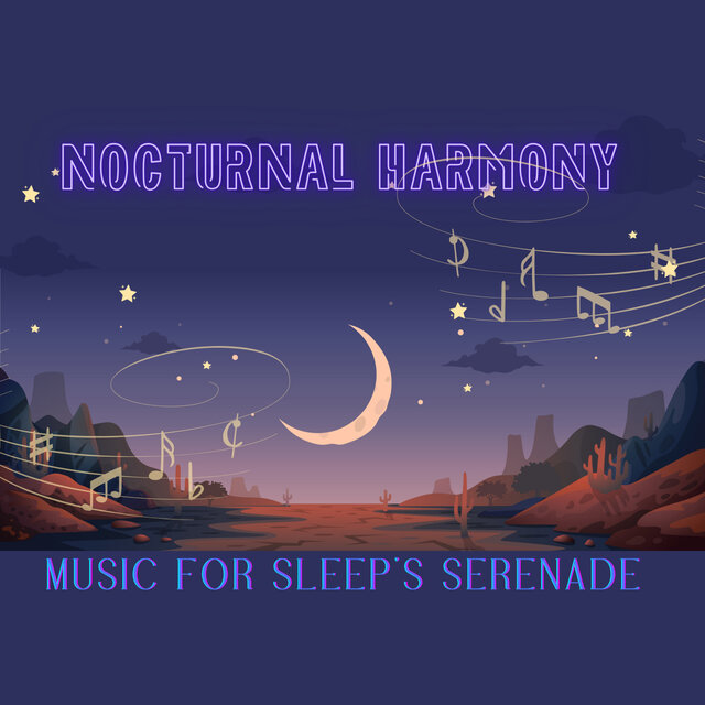 Nocturnal Harmony - Music for Sleep's Serenade