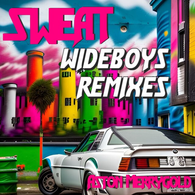 Sweat [Wideboys Remixes]