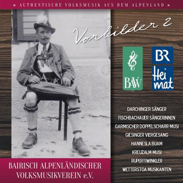 Bairisch Alpenländischer Volksmusikverein E.V. - Bavv - Br Heimat / Vorbilder 2