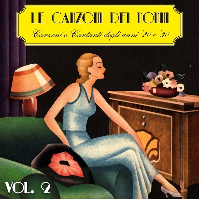Le canzoni dei nonni, Vol. 2 (Canzoni e cantanti degli anni '20 e '30)