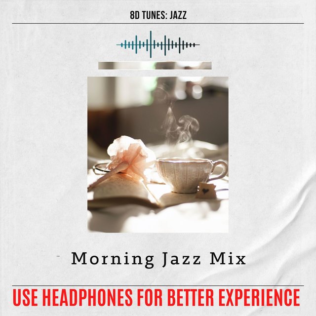 Morning Jazz Mix (Use Headphones for Better Experience)
