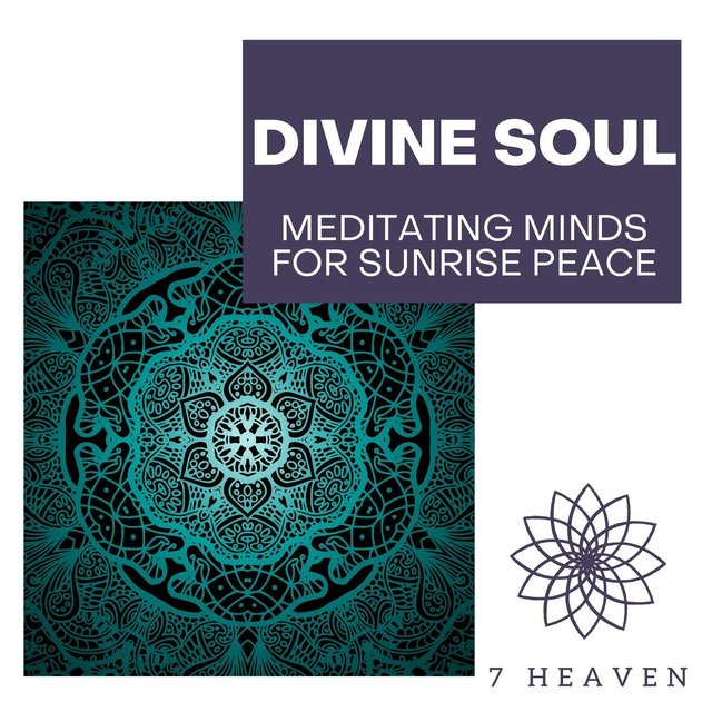 Divine Soul - Meditating Minds For Sunrise Peace